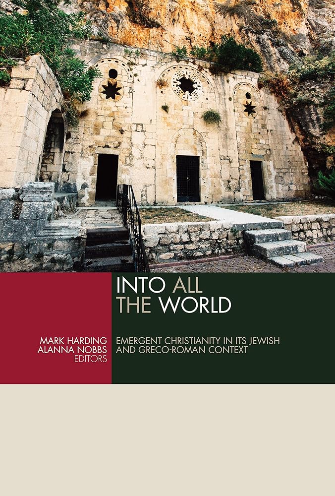 Into All the World: Emergent Christianity in Its Jewish and Greco-Roman Context cover image