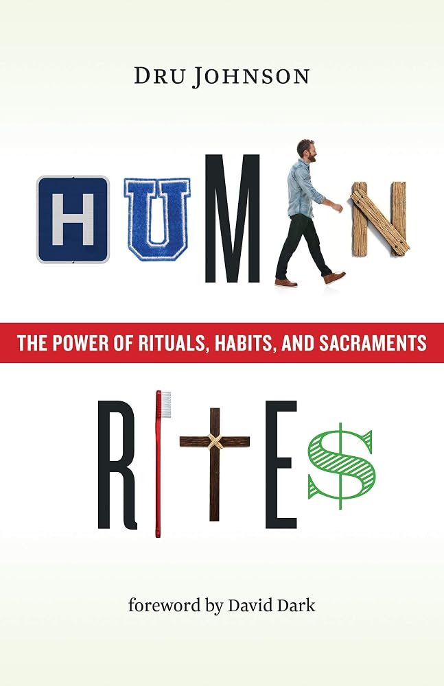 Human Rites: The Power of Rituals, Habits, and Sacraments cover image