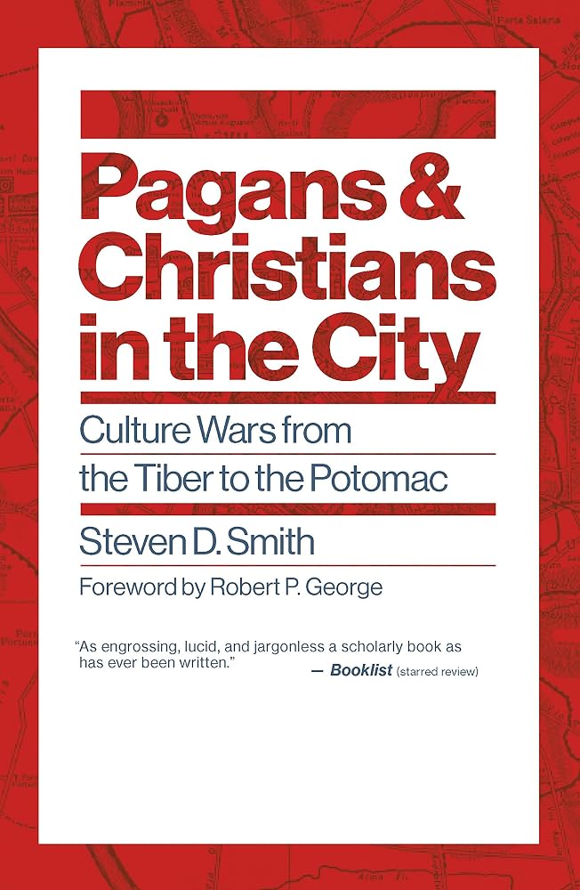 Pagans and Christians in the City: Culture Wars from the Tiber to the Potomac (Emory University Studies in Law and Religion (EUSLR)) cover image