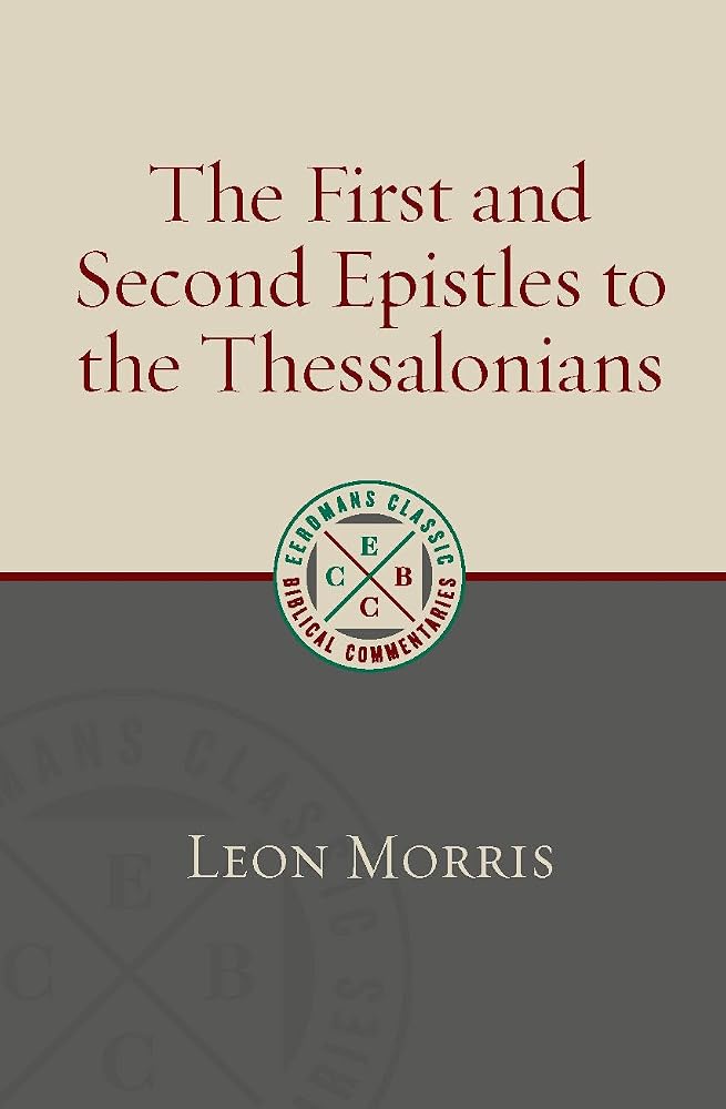The First and Second Epistles to the Thessalonians (Eerdmans Classic Biblical Commentaries (ECBC)) cover image