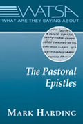 What Are They Saying About the Pastoral Epistles? cover image