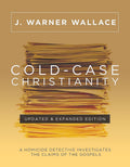 Cold-Case Christianity (Updated & Expanded Edition): A Homicide Detective Investigates the Claims of the Gospels cover image