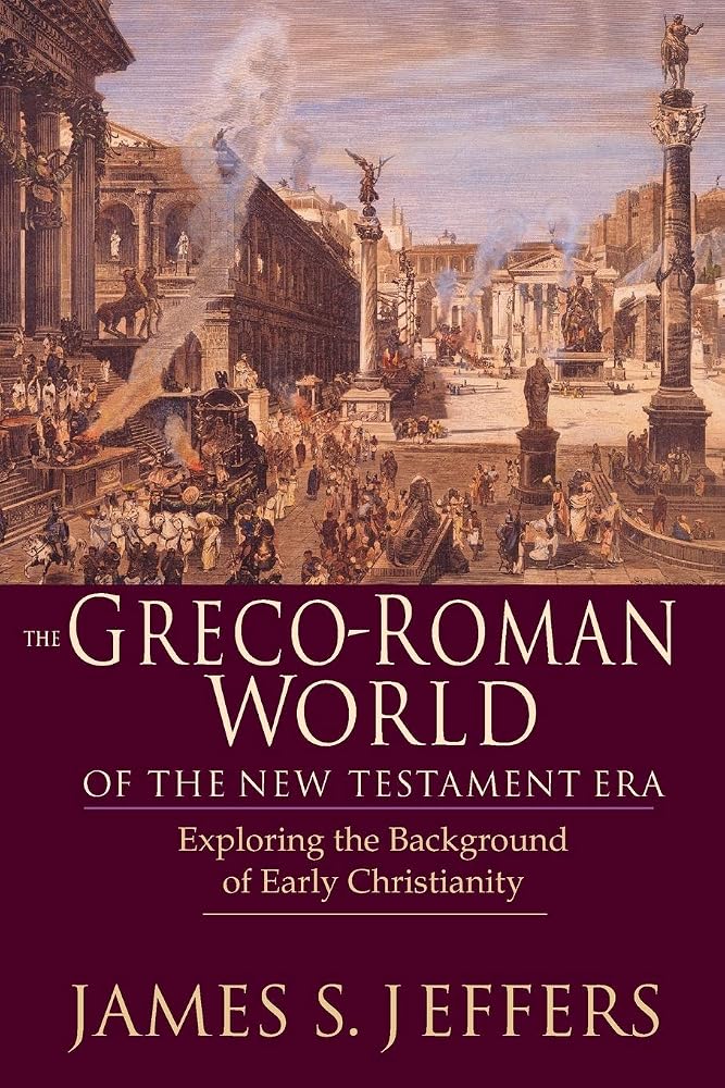 The Greco-Roman World of the New Testament Era: Exploring the Background of Early Christianity cover image
