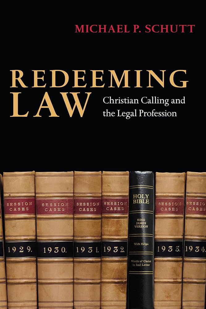 Redeeming Law: Christian Calling and the Legal Profession cover image