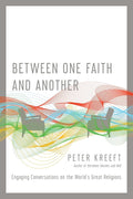 Between One Faith and Another: Engaging Conversations on the World's Great Religions cover image