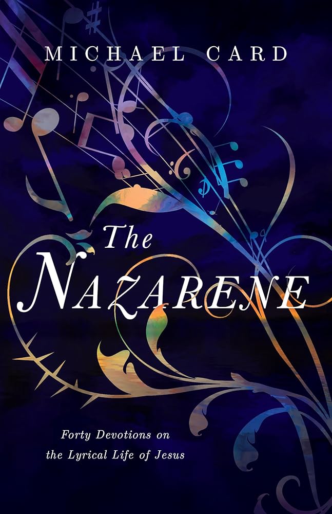The Nazarene: Forty Devotions on the Lyrical Life of Jesus cover image