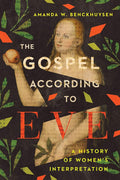 The Gospel According to Eve: A History of Women's Interpretation cover image