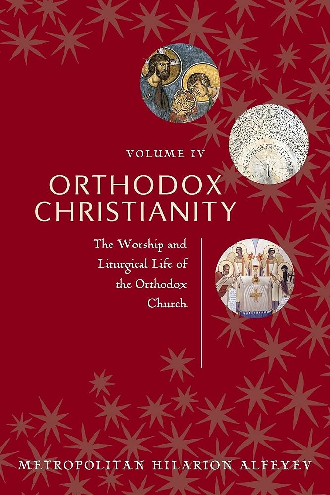 Orthodox Christianity: The Worship and Liturgical Life of the Orthodox Church (4) cover image