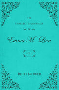 The Unselected Journals of Emma M. Lion: Vol. 2 cover image