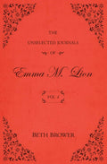 The Unselected Journals of Emma M. Lion: Vol. 4 cover image