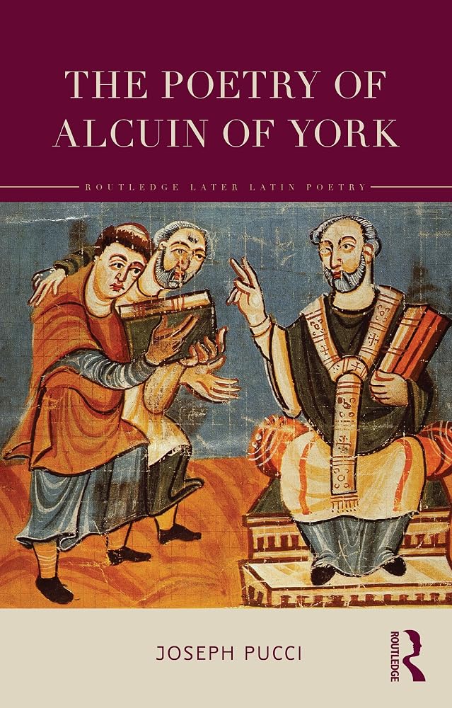 The Poetry of Alcuin of York (Routledge Later Latin Poetry) cover image