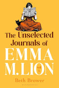 The Unselected Journals of Emma M. Lion, vol. 3: 'Bridget Jones meets every classic novel you've ever loved' Stylist cover image