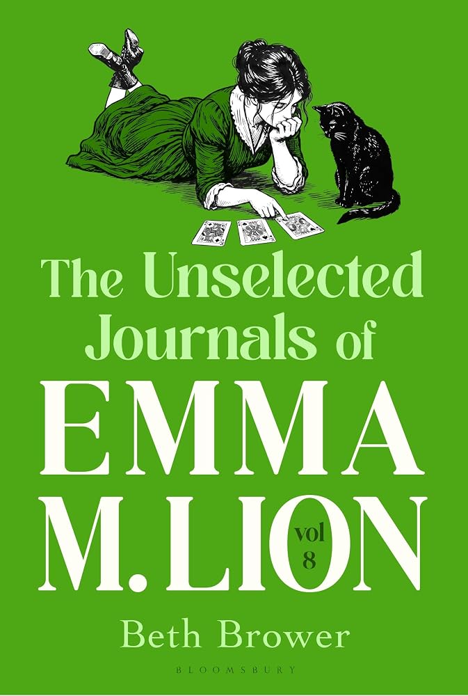 The Unselected Journals of Emma M. Lion, vol. 8: 'Bridget Jones meets every classic novel you've ever loved' Stylist cover image