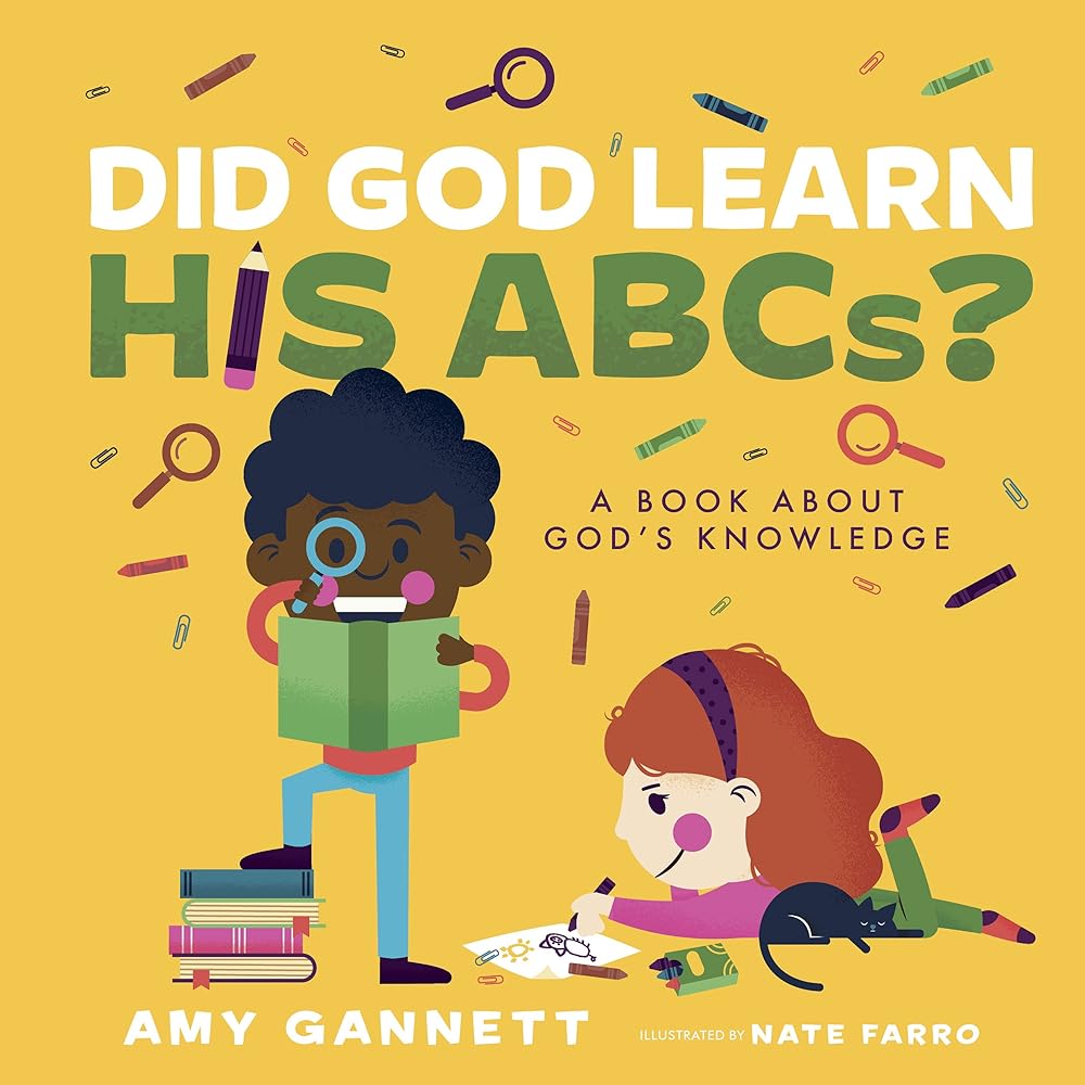 Did God Learn His ABCs?: A Book About God’s Knowledge (Tiny Theologians™) cover image