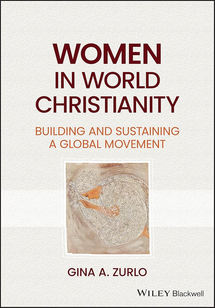 Women in World Christianity: Building and Sustaining a Global Movement cover image