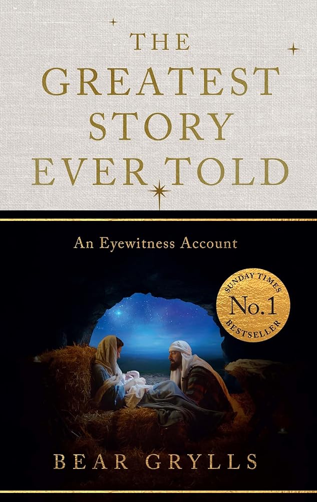The Greatest Story Ever Told: An Eyewitness Account - THE NO.1 SUNDAY TIMES BESTSELLER cover image