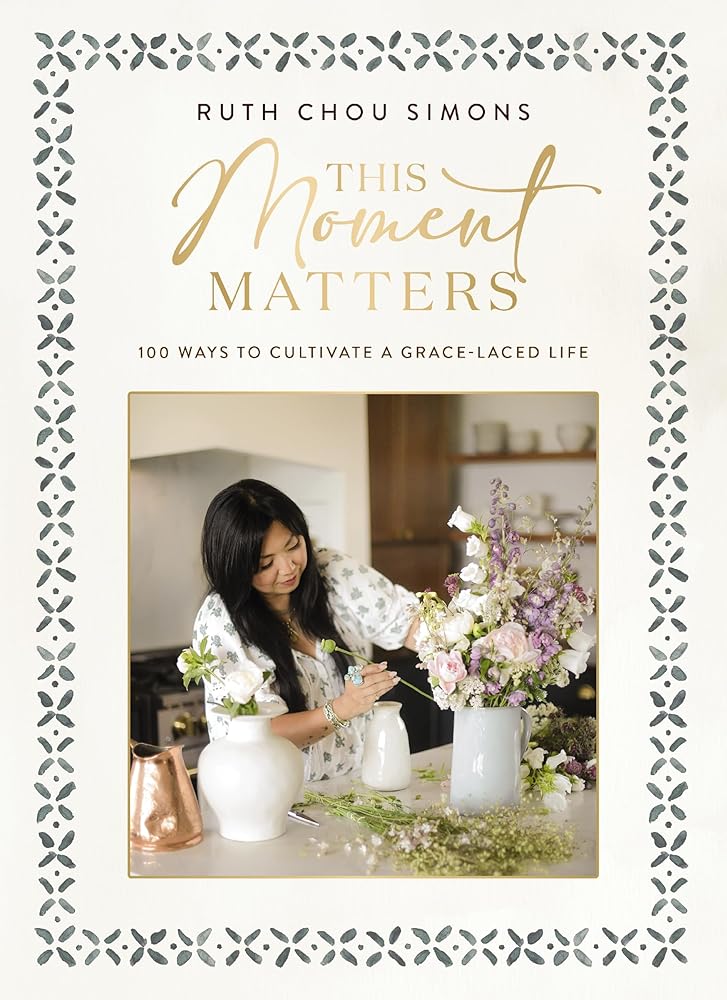 This Moment Matters: 100 Ways to Cultivate a Grace-Laced Life cover image