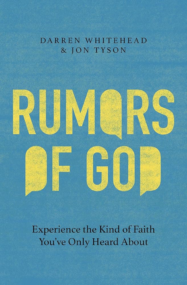 Rumors of God: Experience the Kind of Faith You've Only Heard About cover image