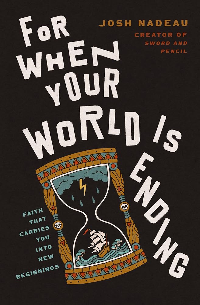For When Your World is Ending: Faith That Carries You Into New Beginnings cover image