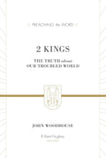 2 Kings: The Truth about Our Troubled World (Preaching the Word Commentary): The Truth about Our Troubled World cover image