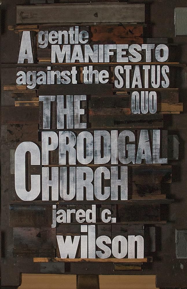 The Prodigal Church: A Gentle Manifesto against the Status Quo cover image