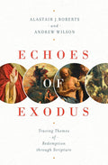 Echoes of Exodus: Tracing Themes of Redemption through Scripture cover image