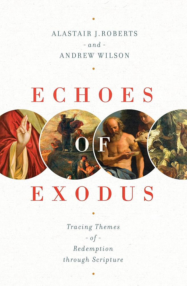 Echoes of Exodus: Tracing Themes of Redemption through Scripture cover image