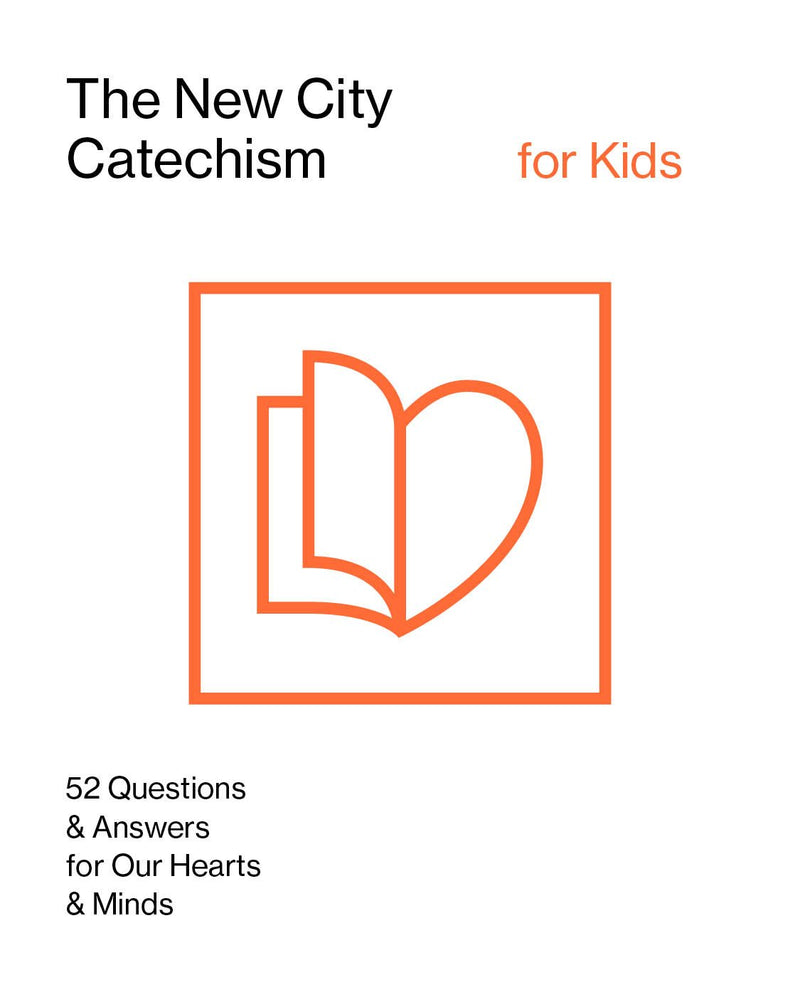 The New City Catechism: Children&