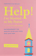 Help! I'm Married to My Pastor