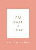 40 Days of Love (40 Days Devotionals) cover image