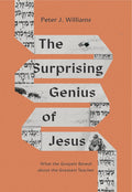 The Surprising Genius of Jesus: What the Gospels Reveal about the Greatest Teacher cover image