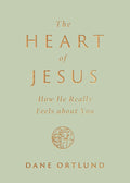 The Heart of Jesus: How He Really Feels about You cover image