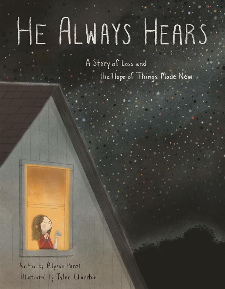 He Always Hears: A Story of Loss and the Hope of Things Made New cover image