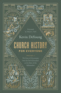Church History for Everyone: The Story of Christianity from the Fall of Jerusalem to the Dawn of the Reformation (Volume 1) cover image