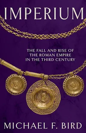Imperium: The Fall and Rise of the Roman Empire in the Third Century cover image