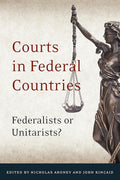 Courts in Federal Countries: Federalists or Unitarists? cover image