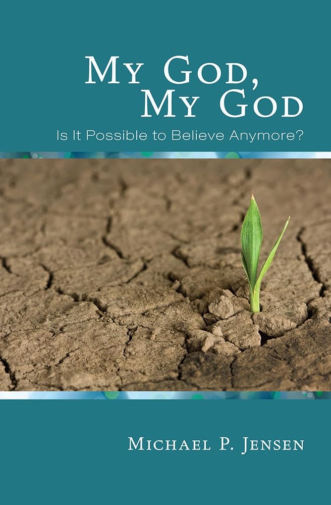 My God, My God: Is It Possible to Believe Anymore? cover image