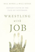 Wrestling with Job: Defiant Faith in the Face of Suffering cover image