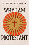 Why I Am Protestant (Ecumenical Dialogue Series) cover image