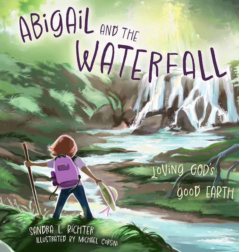 Abigail and the Waterfall: Loving God's Good Earth cover image