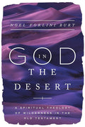 God in the Desert: A Spiritual Theology of Wilderness in the Old Testament cover image