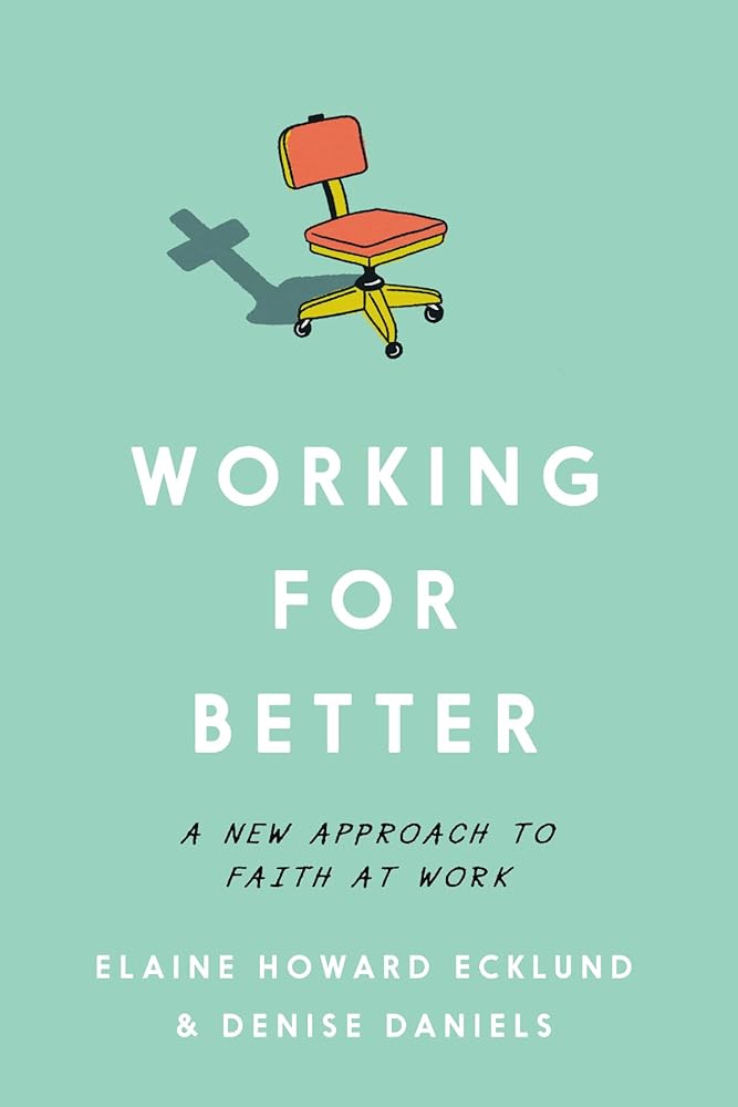 Working for Better: A New Approach to Faith at Work cover image