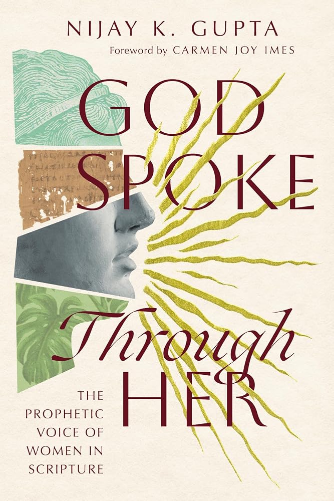 God Spoke Through Her: The Prophetic Voice of Women in Scripture cover image