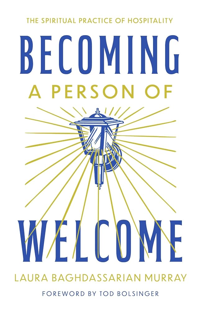 Becoming a Person of Welcome: The Spiritual Practice of Hospitality cover image
