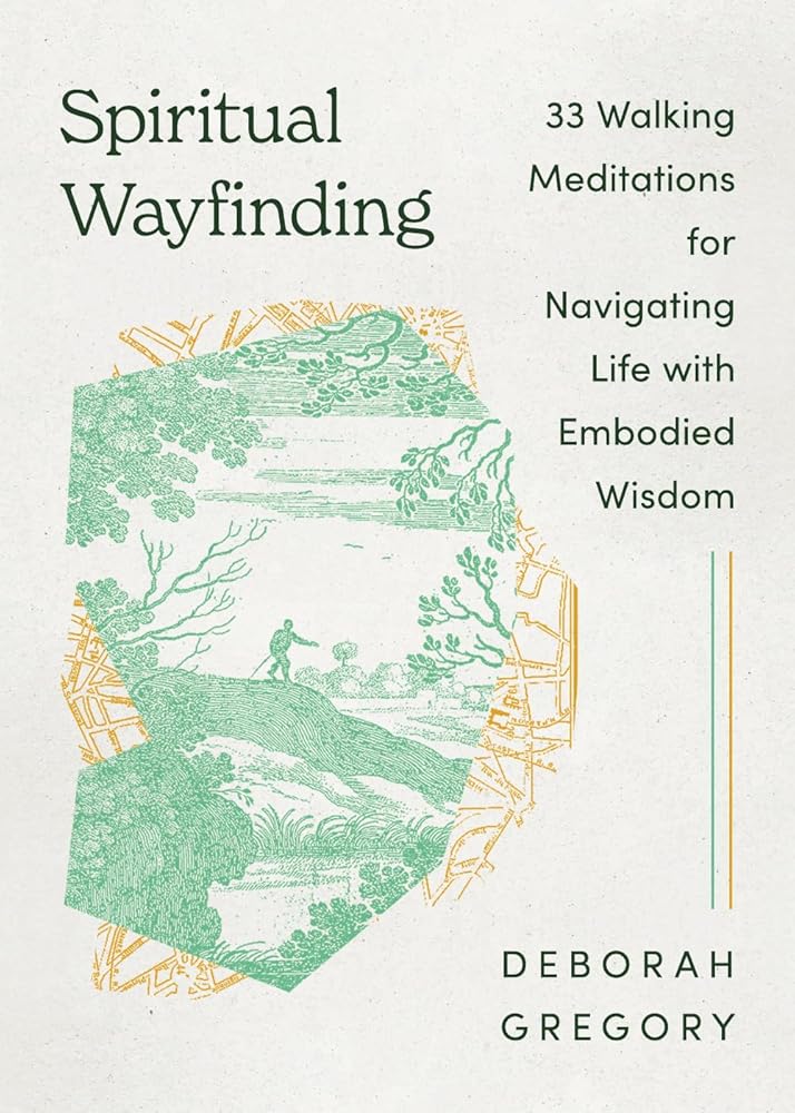 Spiritual Wayfinding: 33 Walking Meditations for Navigating Life with Embodied Wisdom cover image