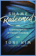 Shame Redeemed: Learning to Live in Christ's Freedom cover image