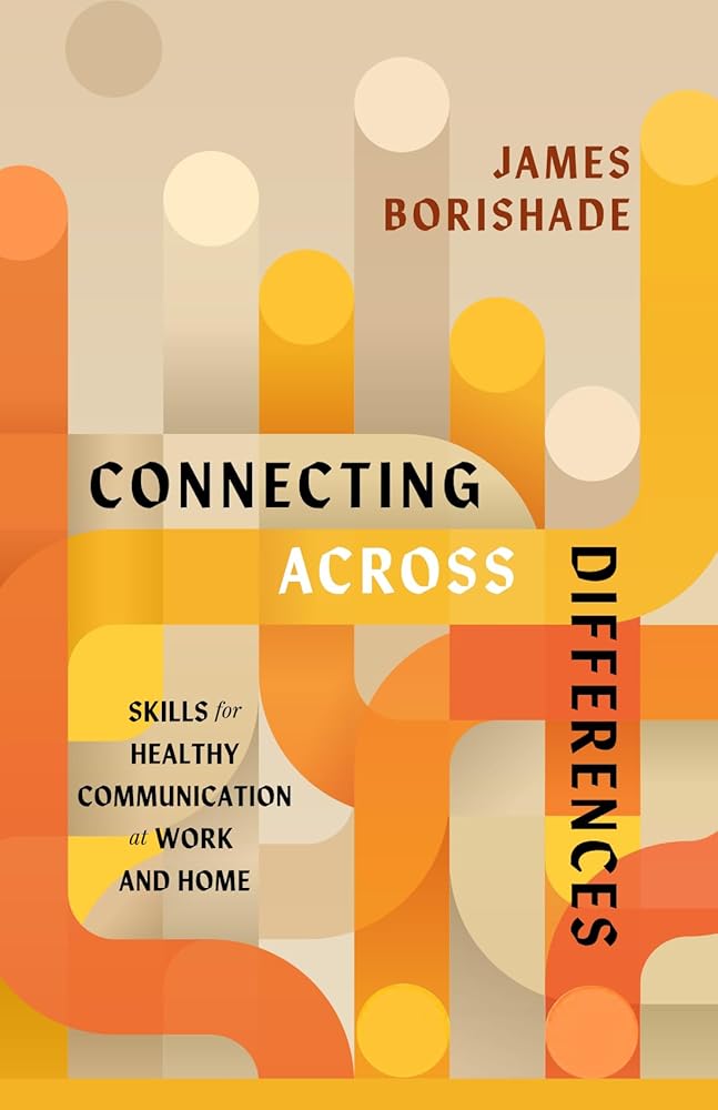 Connecting Across Differences: Skills for Healthy Communication at Work and Home cover image