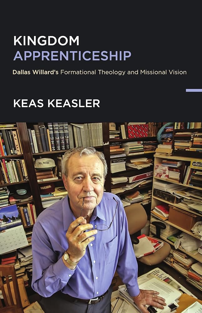 Kingdom Apprenticeship: Dallas Willard's Formational Theology and Missional Vision cover image