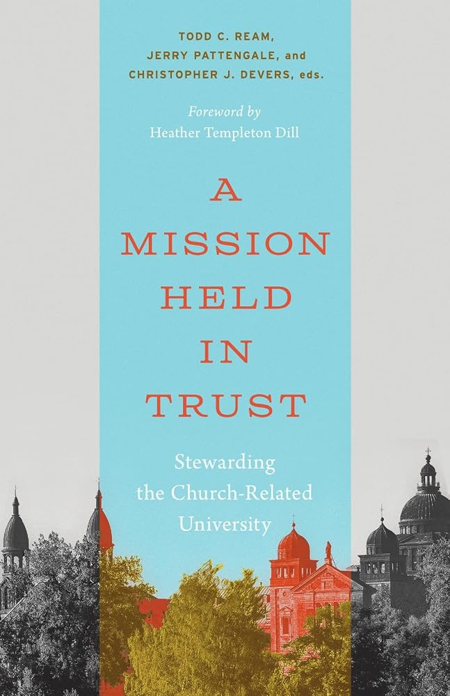 A Mission Held in Trust: Stewarding the Church-Related University (Advances in Church-Related Higher Education) cover image