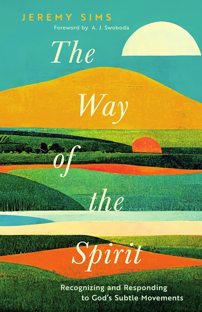 The Way of the Spirit: Recognizing and Responding to God’s Subtle Movements cover image